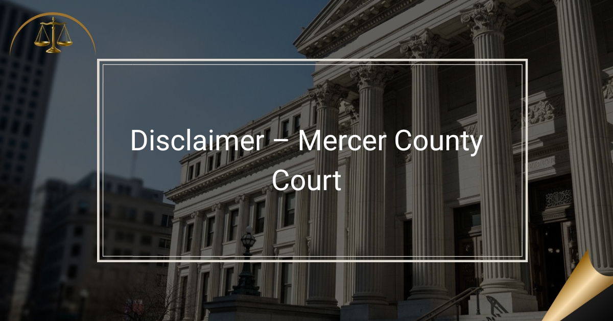 Disclaimer – Mercer County Court