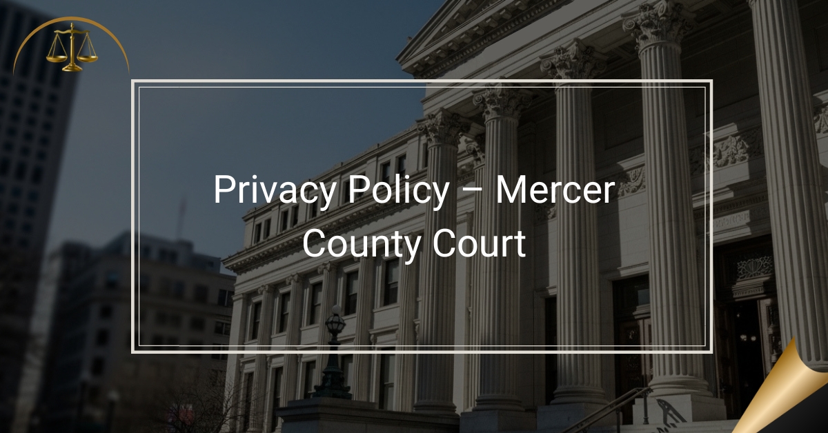 Privacy Policy – Mercer County Court